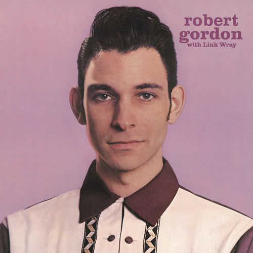 Robert Gordon With Link Wray ( Vinyl ) { Vinyl }