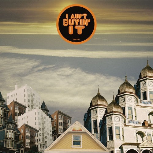 I Ain't Buyin' It ( Vinyl ) {Vinyl } { Vinyl }