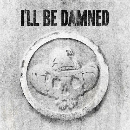 I'll Be Damned ( Vinyl ) { Vinyl }