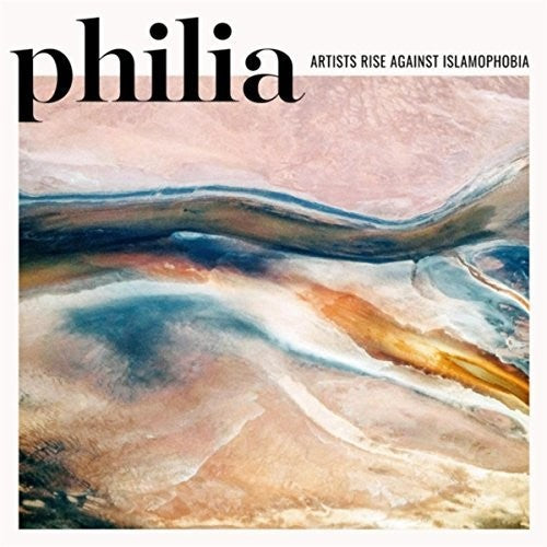 Philia: Artists Rise Against Islamophobia / Var ( Vinyl ) { Vinyl }