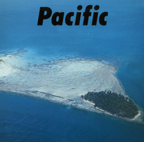 Pacific ( Vinyl ) {Vinyl } { Vinyl }