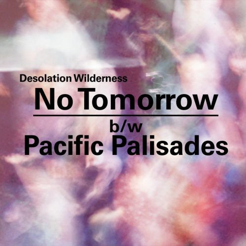 No Tomorrow / Pacific Palisades ( Vinyl ) { Vinyl }