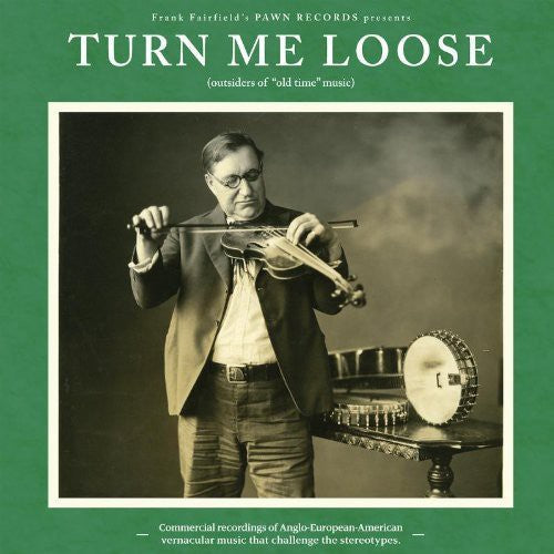 Turn Me Loose: Outsiders of Old-Time Music / Var ( Vinyl ) { Vinyl }