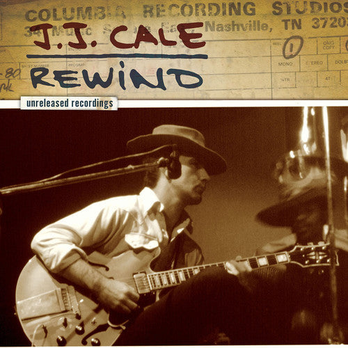 J.J. Cale: Rewind the Unreleased Recordings ( Vinyl ) { Vinyl }