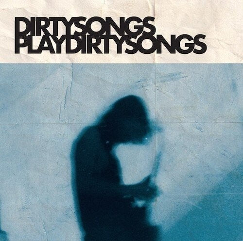 Dirty Songs Play Dirty Songs ( Vinyl ) { Vinyl }