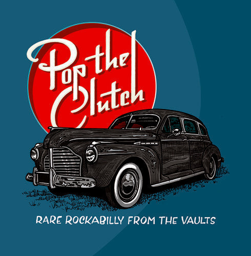 Pop the Clutch: Obscure Rockabilly from the / Var ( Vinyl ) { Vinyl }