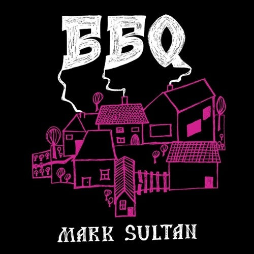 Bbq - Mark Sultan ( Vinyl ) { Vinyl }