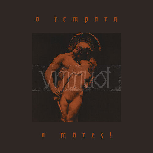 O Tempora O Mores! ( Vinyl ) { Vinyl }