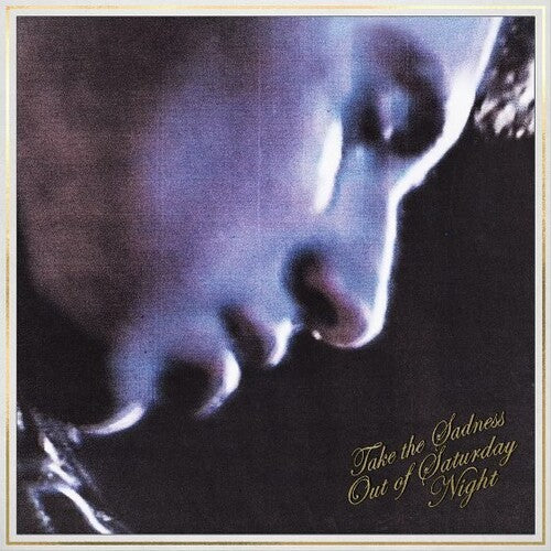 Take the Sadness Out of Saturday Night (Gold Limited Edition) ( Vinyl ) { Vinyl }