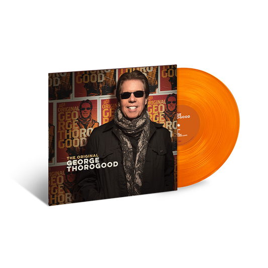 The Original George Thorogood (Orange Limited Edition) ( Vinyl ) { Vinyl }