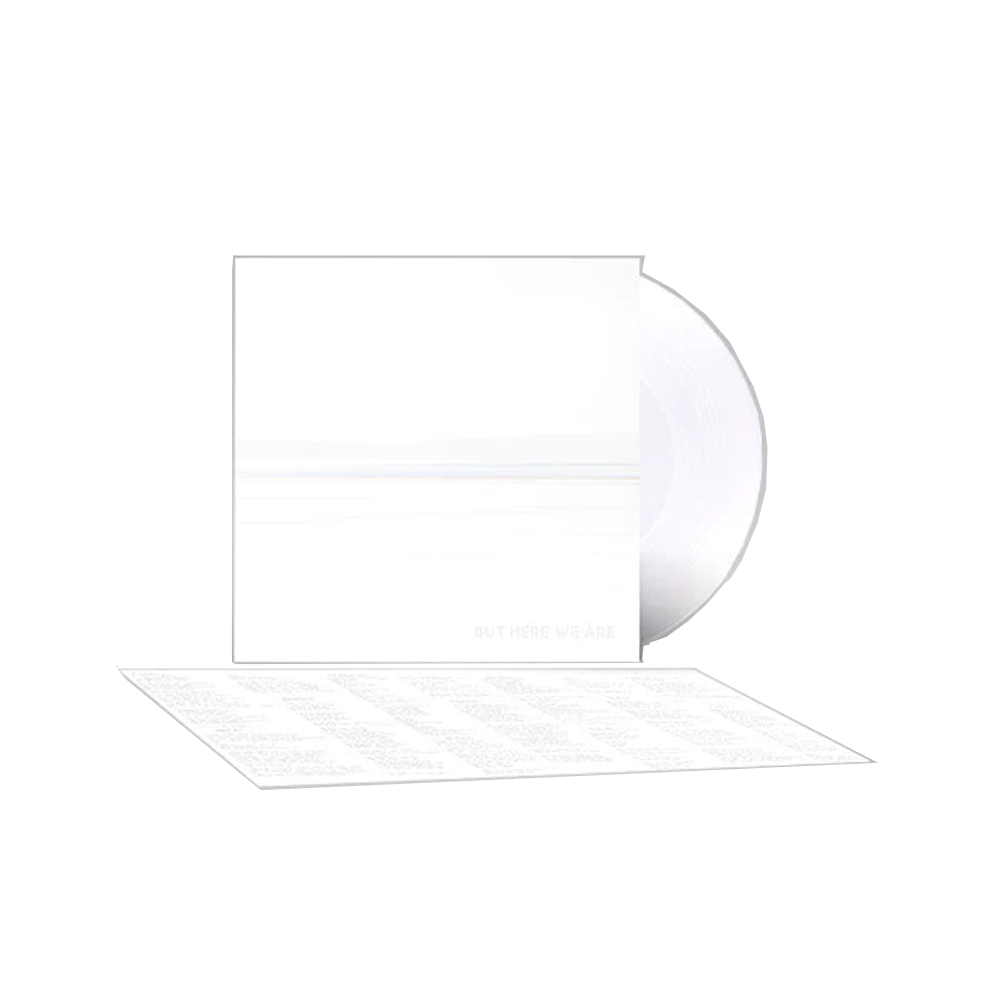 But Here We Are (White Limited Edition)