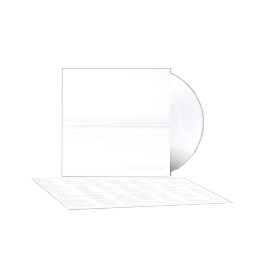 But Here We Are (White Limited Edition)